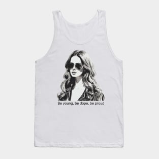 Be young be dope be proud - lana del rey Tank Top